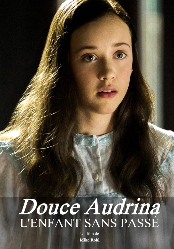 Douce Audrina l'enfant sans passé en streaming